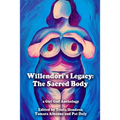 Willendorf's Legacy: The Sacred Body