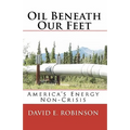 Oil Beneath Our Feet: America's Energy Non-Crisis