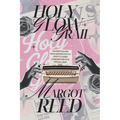 Holy Glow Grail: If You've Ever Googled "Is This Healthy?"-This Book Is for You.