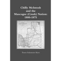 Chilly McIntosh and the Muscogee (Creek) Nation: 1800-1875