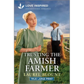 Trusting the Amish Farmer: An Uplifting Inspirational Romance