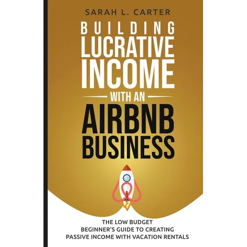 Building Lucrative Income with an Airbnb Business