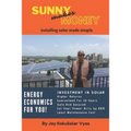 Sunny makes money: Peep inside a solar installer's guide