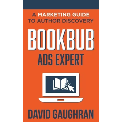 BookBub Ads Expert: A Marketing Guide to Author Discovery
