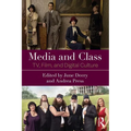 Media and Class: Tv, Film, and Digital Culture