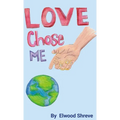 Love Chose Me