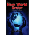 The New World Order: Facts & Fiction