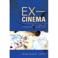 Ex-Cinema: From a Theory of Experimental Film and Video