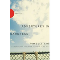 Adventures in Darkness: Memoirs of an Eleven-Year-Old Blind Boy