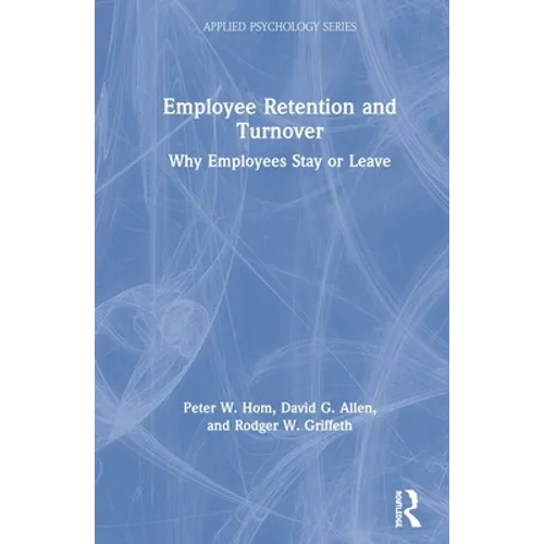 Employee Retention and Turnover: Why Employees Stay or Leave