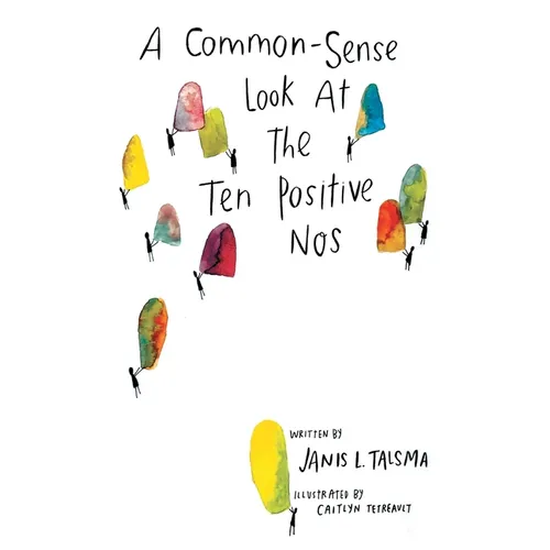 A Common-Sense Look at the Ten Positive Nos