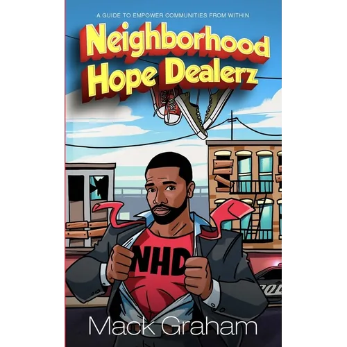 Neighborhood Hope Dealerz: A Guide To Empower Communities From Within