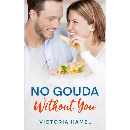 No Gouda Without You