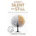 Suddenly Silent and Still