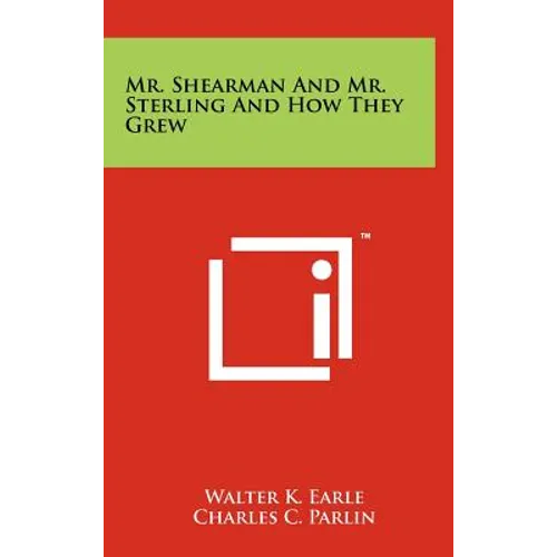 Mr. Shearman And Mr. Sterling And How They Grew