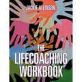 The Lifecoaching Workbook