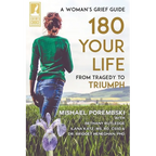 180 Your Life From Tragedy to Triumph: A Woman's Grief Guide - Paperback