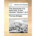 The Adventures of a Bank-Note. in Two Volumes. Volume 1 of 4