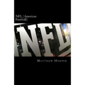 NFL (American Football): A Fascinating Book Containing NFL Facts, Trivia, Images & Memory Recall Quiz: Suitable for Adults & Children