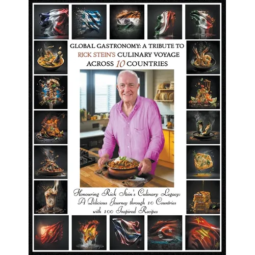 "Global Gastronomy: A Tribute to Rick Stein's Culinary Voyage Across 10 Countries"