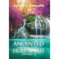 Anointed with the Holy Spirit: Volume 2
