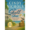 The Shell Shop Sidelined Large Print Edition