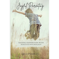 Joyful Parenting: Raising Happier Kids with Positive Psychology