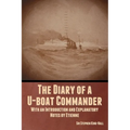 The Diary of a U-boat Commander: With an Introduction and Explanatory Notes by Etienne