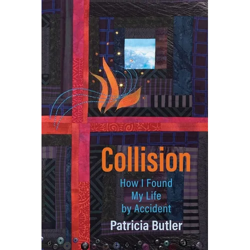 Collision: How I Found My Life By Accident