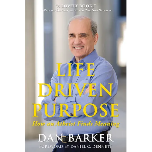 Life Driven Purpose: How an Atheist Finds Meaning