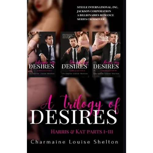 A Trilogy of Desires Harris & Kat Parts I-III