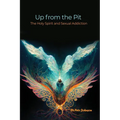 Up from the Pit: The Holy Spirit and Sexual Addiction