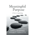 Meaningful Purpose: A Primer in Logoteleology