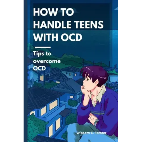 How to handle teens with OCD: Tips to overcome OCD
