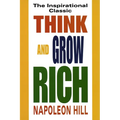 Think and Grow Rich: The Inspirational Classic
