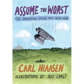 Assume the Worst: The Graduation Speech You'll Never Hear