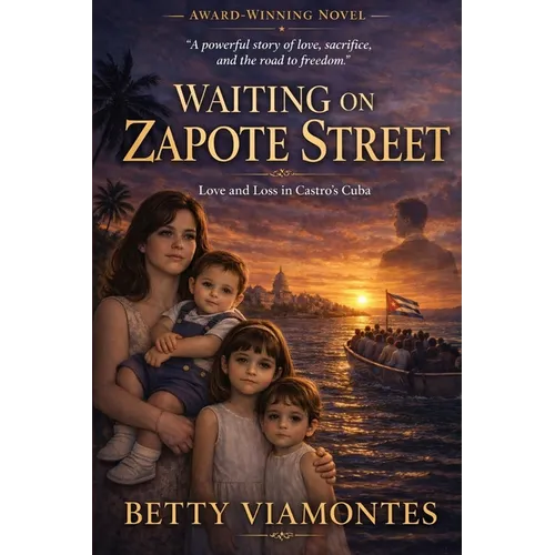 Waiting on Zapote Street: Love and Loss in Castro's Cuba
