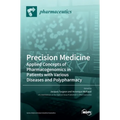 Precision Medicine: Applied Concepts of Pharmacogenomics in Patients with Various Diseases and Polypharmacy
