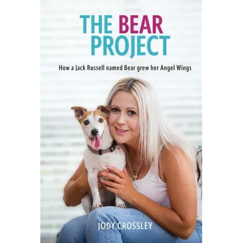 The Bear Project: How a Jack Russell named Bear grew her Angel Wings