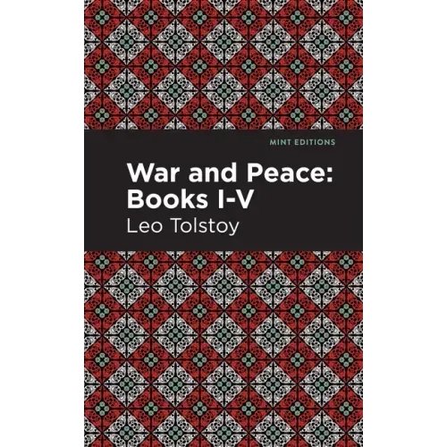 War and Peace Books I - V