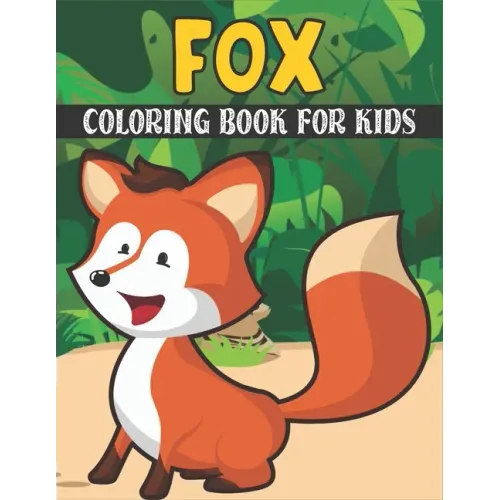 Fox Coloring Book For Kids: 50 Baby Fox Coloring Pages