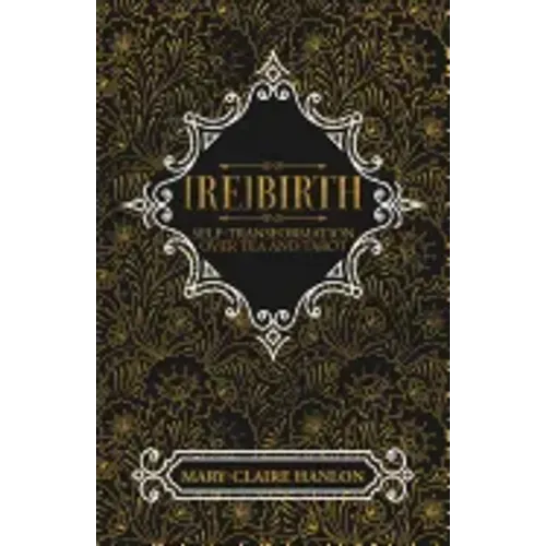 [Re]Birth: Self-Transformation over Tea and Tarot