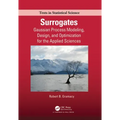 Surrogates: Gaussian Process Modeling, Design, and Optimization for the Applied Sciences