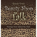 Beauty Shop Talk: Musings from Behind the Chair