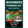 Boomers turning 60ish: What's next on the highway of life
