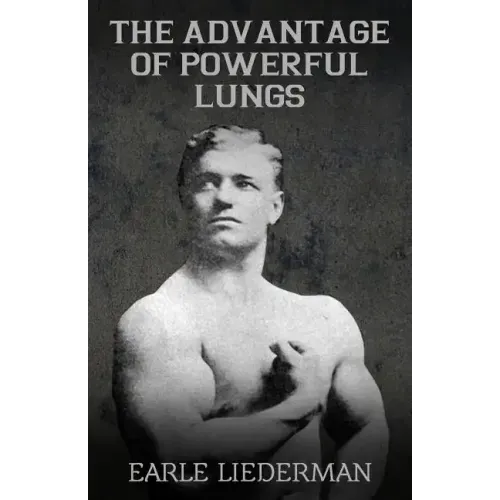 The Advantage of Powerful Lungs: (Original Version, Restored)
