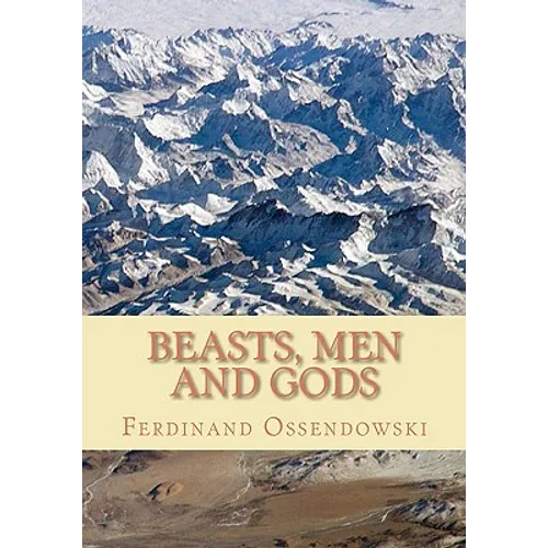 Beasts, Men, and Gods