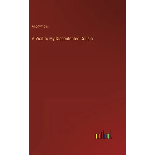 A Visit to My Discontented Cousin