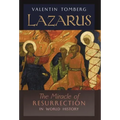 Lazarus: The Miracle of Resurrection in World History