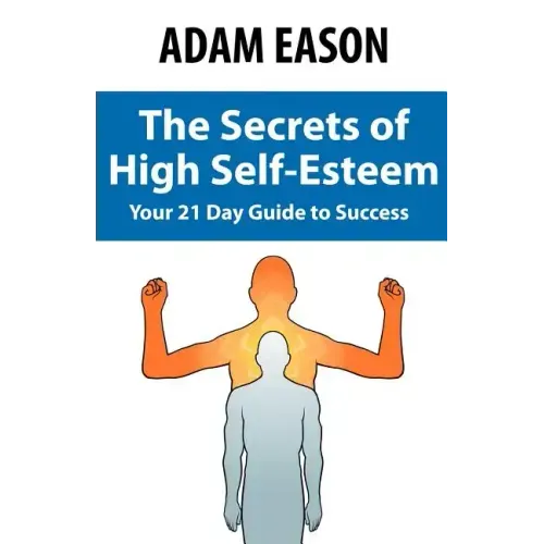 Secrets of High Self Esteem